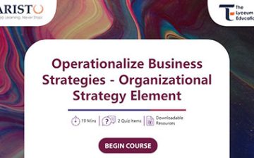 Operationalize Business Strategies – Organizational Strategy Element