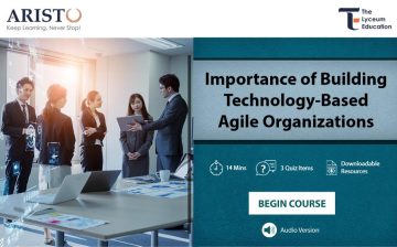 Importance of Building Technology-Based Agile Organizations