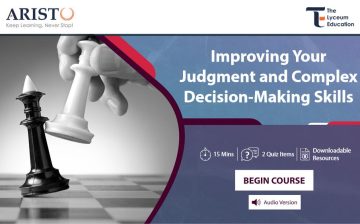 Improving Your Judgment and Complex Decision-Making Skills