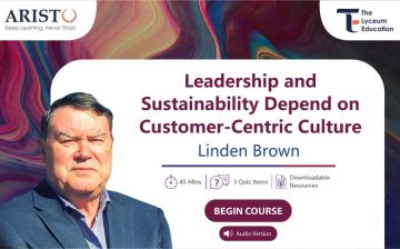 Leadership and Sustainability Depend on Customer-Centric Culture